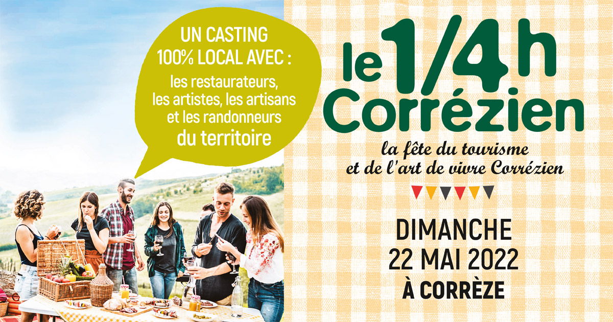 Le Quart d’heure Corrézien : découvrez la Corrèze à travers la gastronomie, l’artisanat, la randonnée et les activités